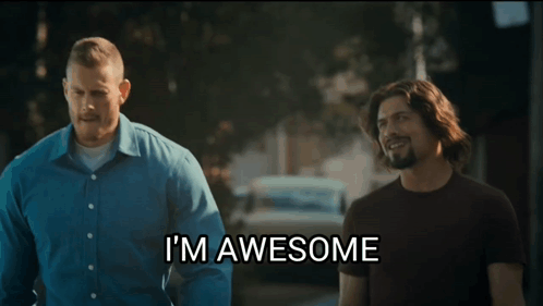 Two Men Standing Next To Each Other And One Of Them Says I 'M Awesome GIF