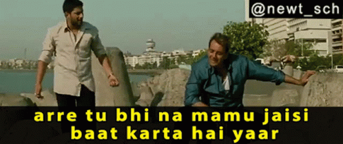 Two Men Standing Next To Each Other With A Caption That Says Arre Tu Bhi Na Mamu Jaisi Baat Karta Hai Yaar GIF