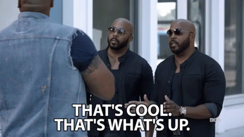 Two Men Standing Next To Each Other With The Words That 'S Cool That 'S What 'S Up On The Bottom GIF