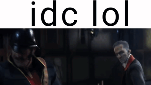 Two Men Standing Together Saying idc lol