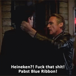 Two Men Talking Heineken Fuck That Shit Pabst Blue Ribbon GIF