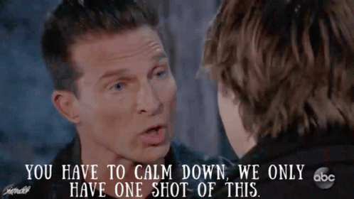 Two Men Talking You Have To Calm Down We Only Have One Shot Of This GIF