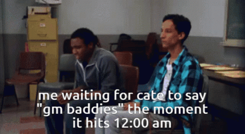 Two Men Waiting for Cate to Say Gm Baddies