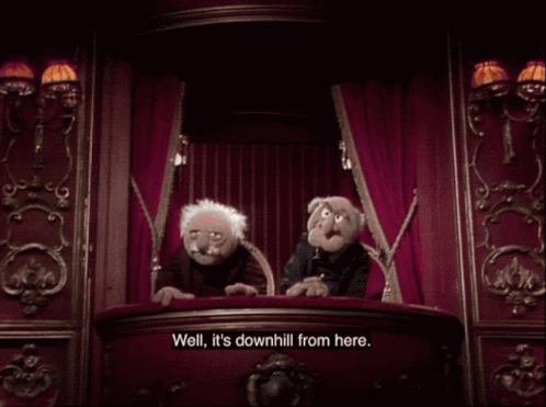 Two Muppets Sitting On Balcony Saying Well It's Downhill From Here GIF