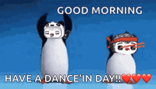 Two Penguins Are Dancing With The Words Good Morning Have A Dance In Day Written Below Them GIF