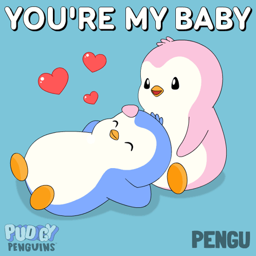 Two Penguins Laying You're My Baby