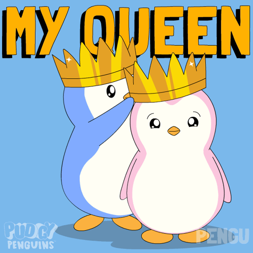 Two Penguins Wearing Crowns Are Standing Next To Each Other Under The Words My Queen GIF