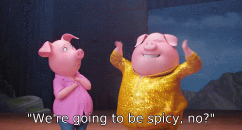 Two Pigs Are Standing Next To Each Other And One Of Them Says " We 'Re Going To Be Spicy, No " GIF