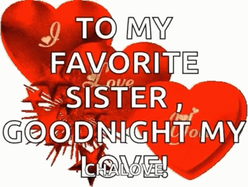 Two Red Hearts Saying To My Favorite Sister Goodnight My Love GIF