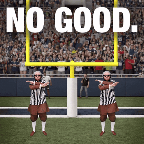 two referees on a football field with the words " no good " behind them