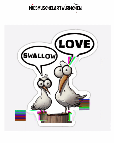 Two Seagulls Are Standing Next To Each Other With Speech Bubbles Saying Love And Swallow GIF