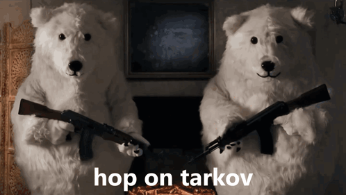 Two Stuffed Polar Bears Are Holding Guns And The Words Hop On Tarkov Are Above Them GIF