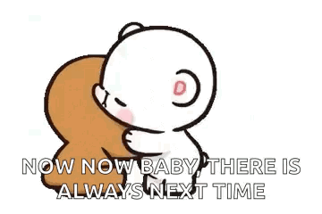 Two Teddies Now Now Baby There Is Always Next Time GIF