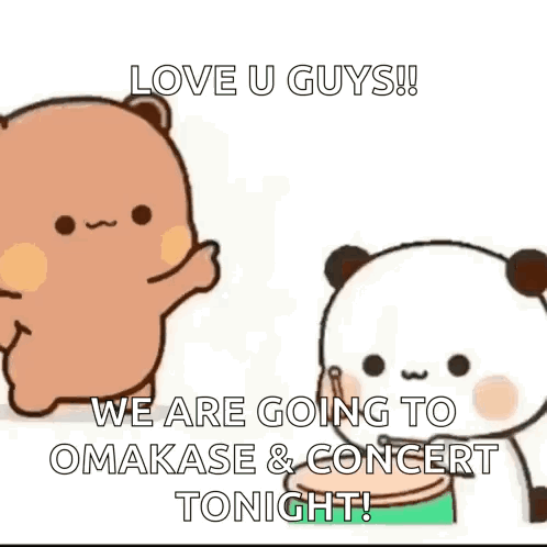 Two Teddy Bears Are Dancing Together And Saying `` Love U Guys ! We Are Going To Omakase & Concert Tonight '' GIF