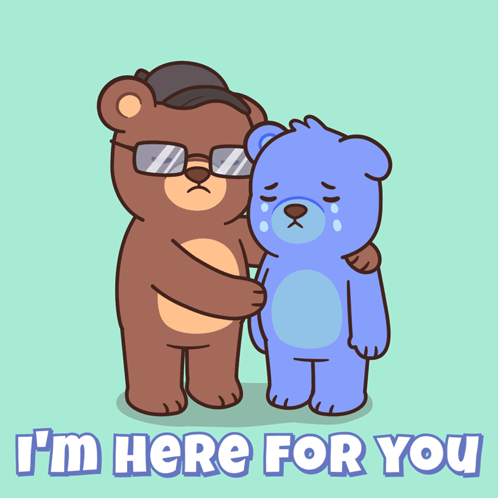 Two Teddy Bears Hugging I'm Here for You