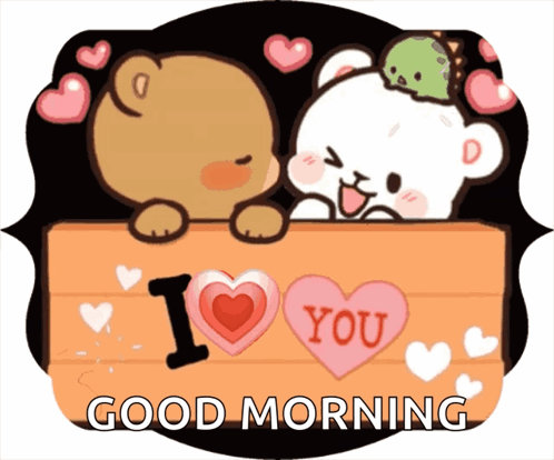 Two Teddy Bears Kissing Over A Sign That Says I Love You Good Morning GIF
