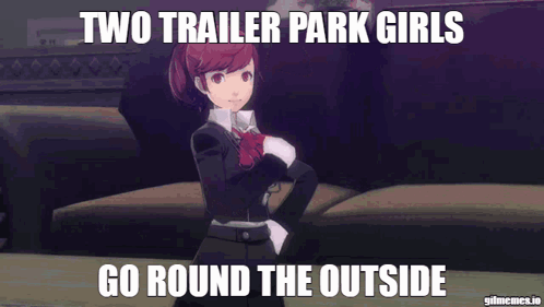 Two Trailer Park Girls Go Round The Outside In A Meme GIF