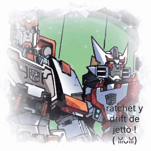 Two Transformers Are Standing Next To Each Other And The Caption Says Ratchet Y Drift De Jetto ! GIF
