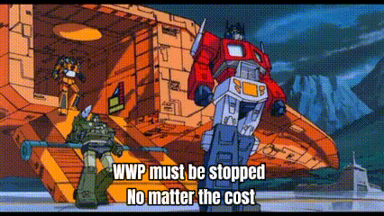 Two Transformers Standing in Front of Building Saying WWP Must Be Stopped No Matter