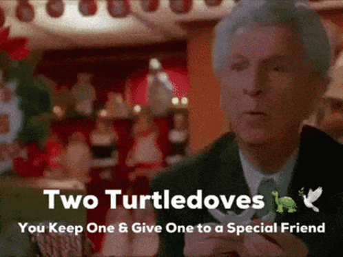Two Turtledoves You Keep One And Give One To A Special Friend Written On A Screen GIF