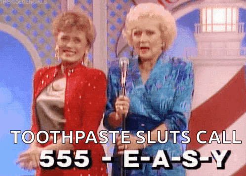 Two Women Holding Microphones Saying Toothpaste Sluts Call 555-E-A-S-Y