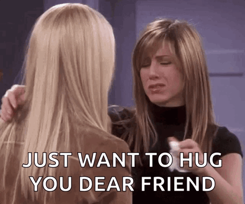 Two Women Hugging Just Want to Hug You