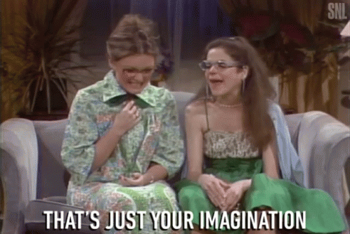 Two Women On Couch Says That's Just Your Imagination GIF