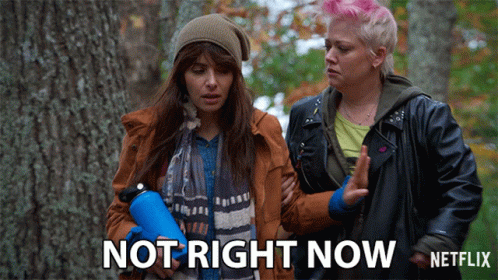 Two Women Saying Not Right Now