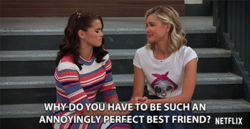 Two Women Sit On A Set Of Stairs With A Caption That Says Why Do You Have To Be Such An Annoyingly Perfect Best Friend GIF