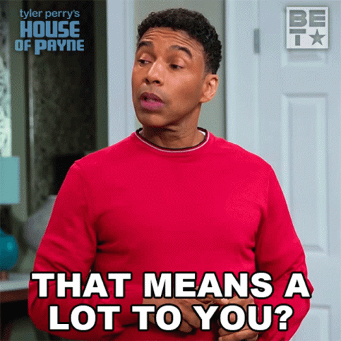 Tyler Perry 'S House Of Payne Says That Means A Lot To You GIF