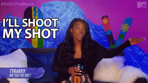 Tyranny Todd Shoot Your Shot GIF