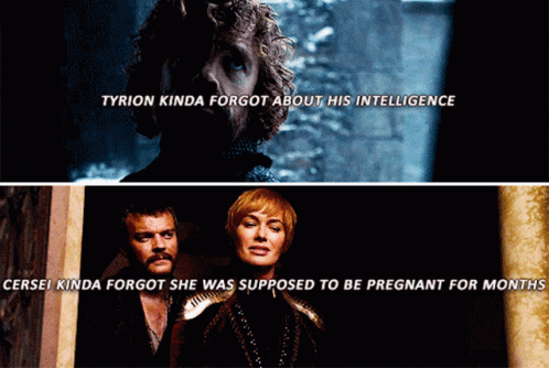 Tyrion Kinda Forgot Intelligence Cersei Kinda Forgot Pregnancy GIF