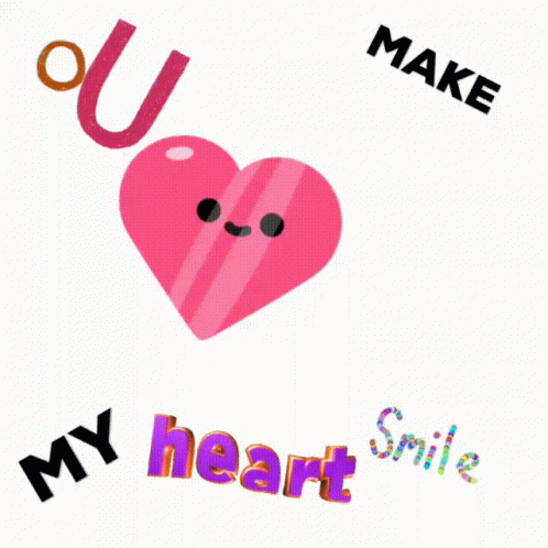U Make My Heart Smile In Happiness GIF