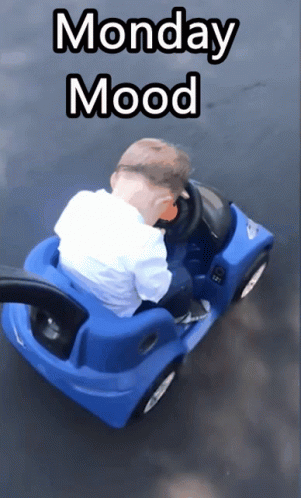 Ugh Monday Mood By Baby Driving Car Toy GIF