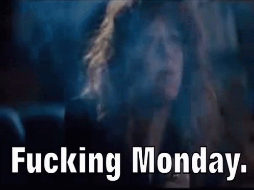 Ugh Monday Of All Days GIF