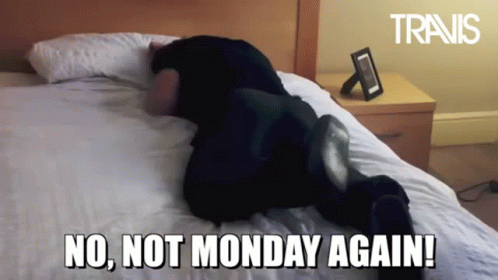 Ugh No Not Monday Again GIF
