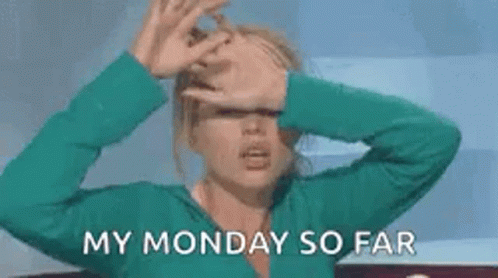 Ugh This Is My Monday So Far GIF