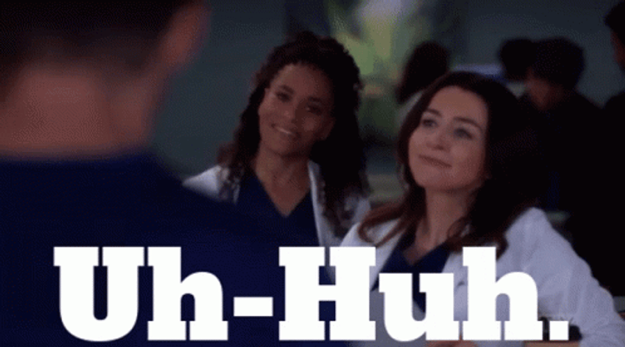 Uh Huh Medical Staff GIF