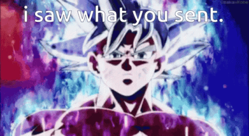 Ultra Instinct Goku I Saw What You Sent GIF