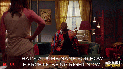 Unbreakable Kimmy Schmidt Fierce Titus GIF