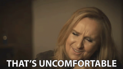 That's Uncomfortable Not Comfortable GIF
