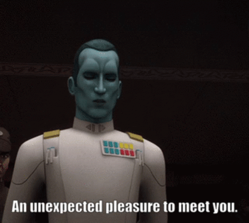 Unexpected Pleasure to Meet You Man