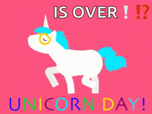 Unicorn Day Is Over GIF