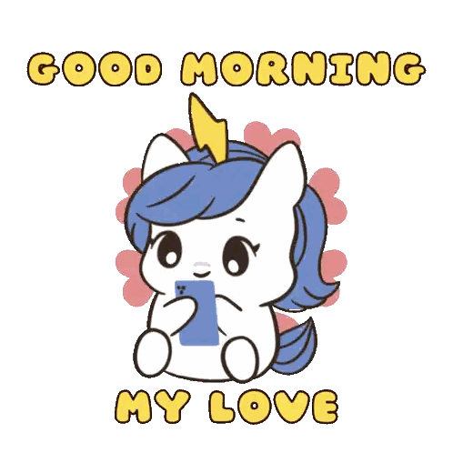 Unicorn Holding Cell Phone Saying Good Morning My Love