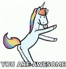 Unicorn Saying You Are Awesome GIF