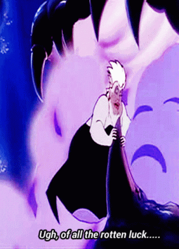 Ursula Of All The Rotten Luck GIF
