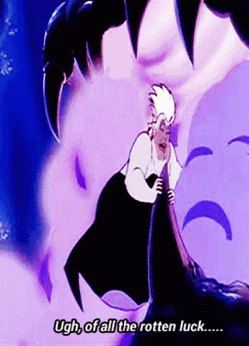 Ursula Of All The Rotten Luck GIF