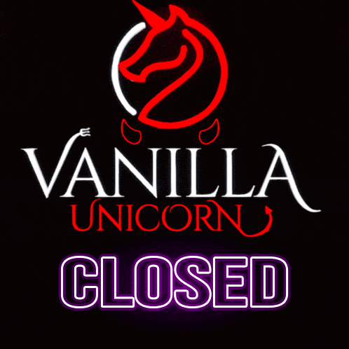 Vanilla Unicorn Closed Sign