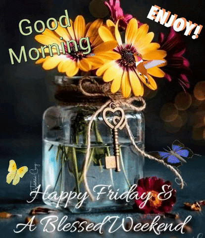 Vase Of Flowers With Key Saying Good Morning Happy Friday & Blessed Weekend GIF