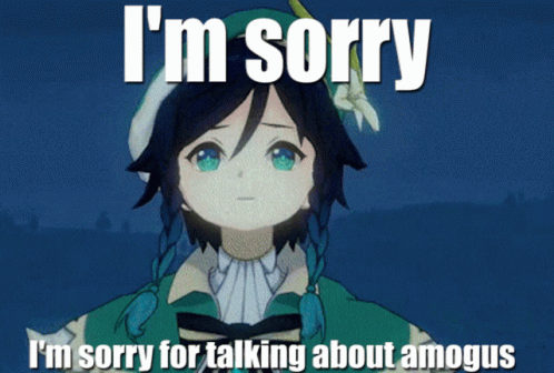 Venti Im Sorry For Talking About Amogus GIF